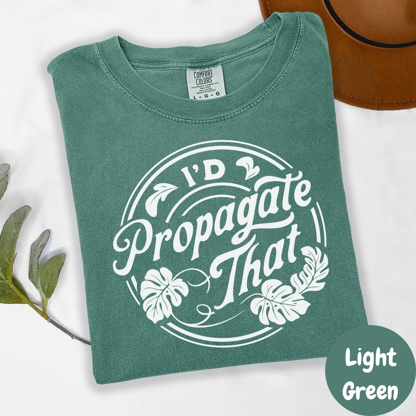 I’d Propagate That Shirt, Comfort Colors® Funny Plant Lover Tee, Plant Mom Gift, Houseplant Humor Shirt, Gardening Plant Propagation Tee