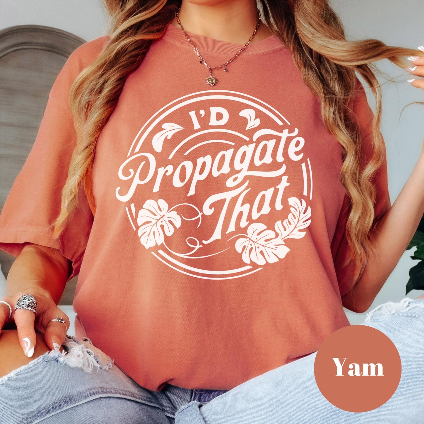 I’d Propagate That Shirt, Comfort Colors® Funny Plant Lover Tee, Plant Mom Gift, Houseplant Humor Shirt, Gardening Plant Propagation Tee