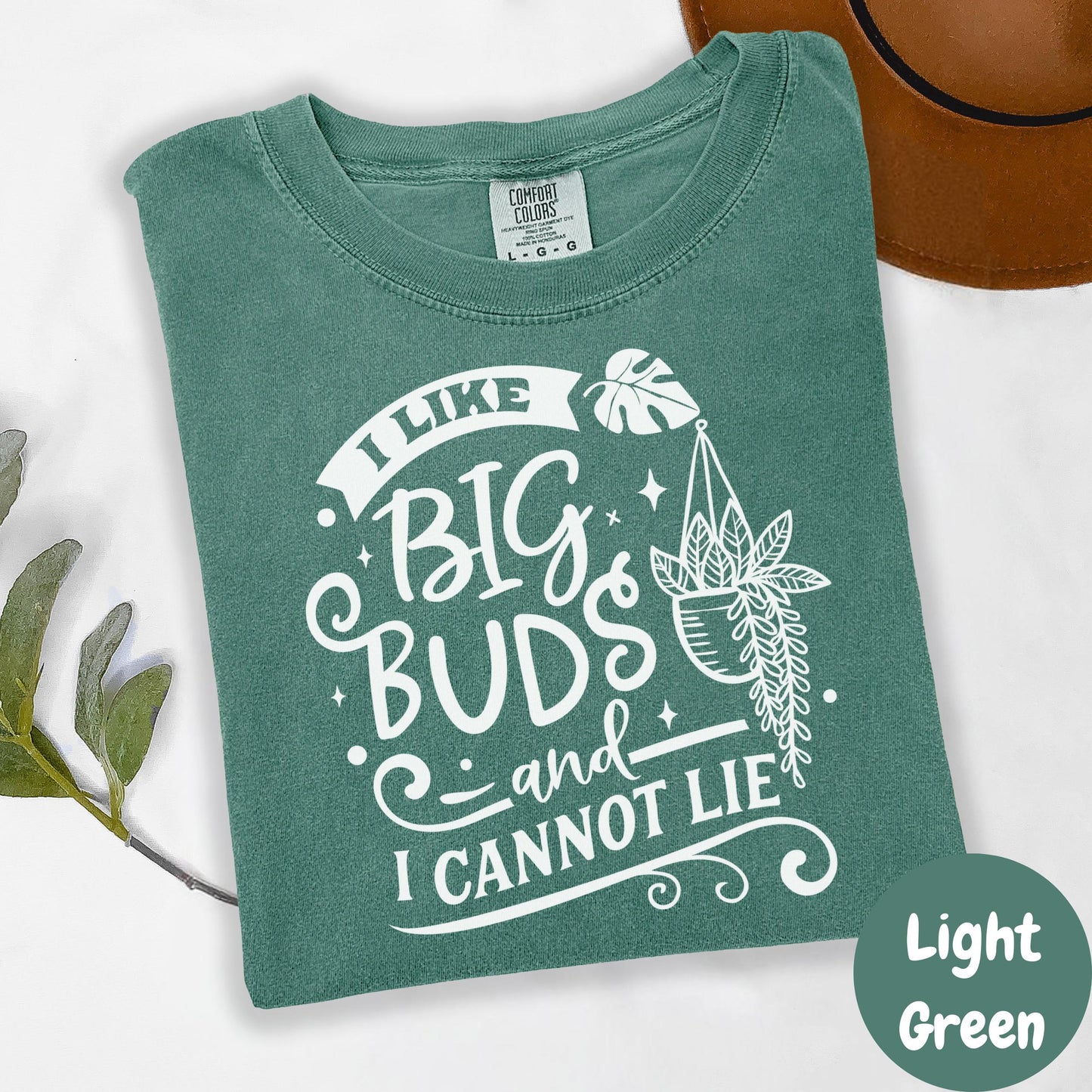 I Like Big Buds And I Cannot Lie Shirt, Comfort Colors® Funny Plant Lover Tee, Plant Mom Gift, Houseplant Humor Shirt, Gardening Pun Tee