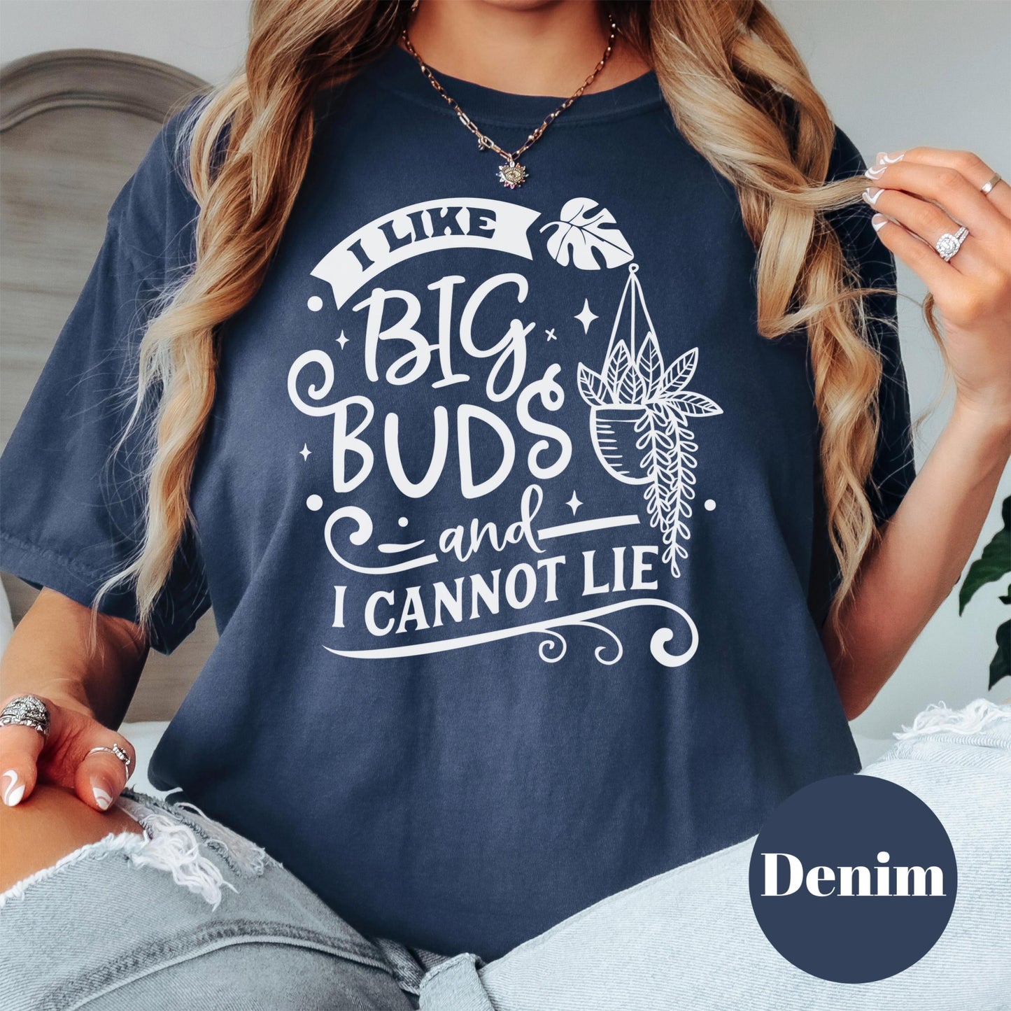 I Like Big Buds And I Cannot Lie Shirt, Comfort Colors® Funny Plant Lover Tee, Plant Mom Gift, Houseplant Humor Shirt, Gardening Pun Tee