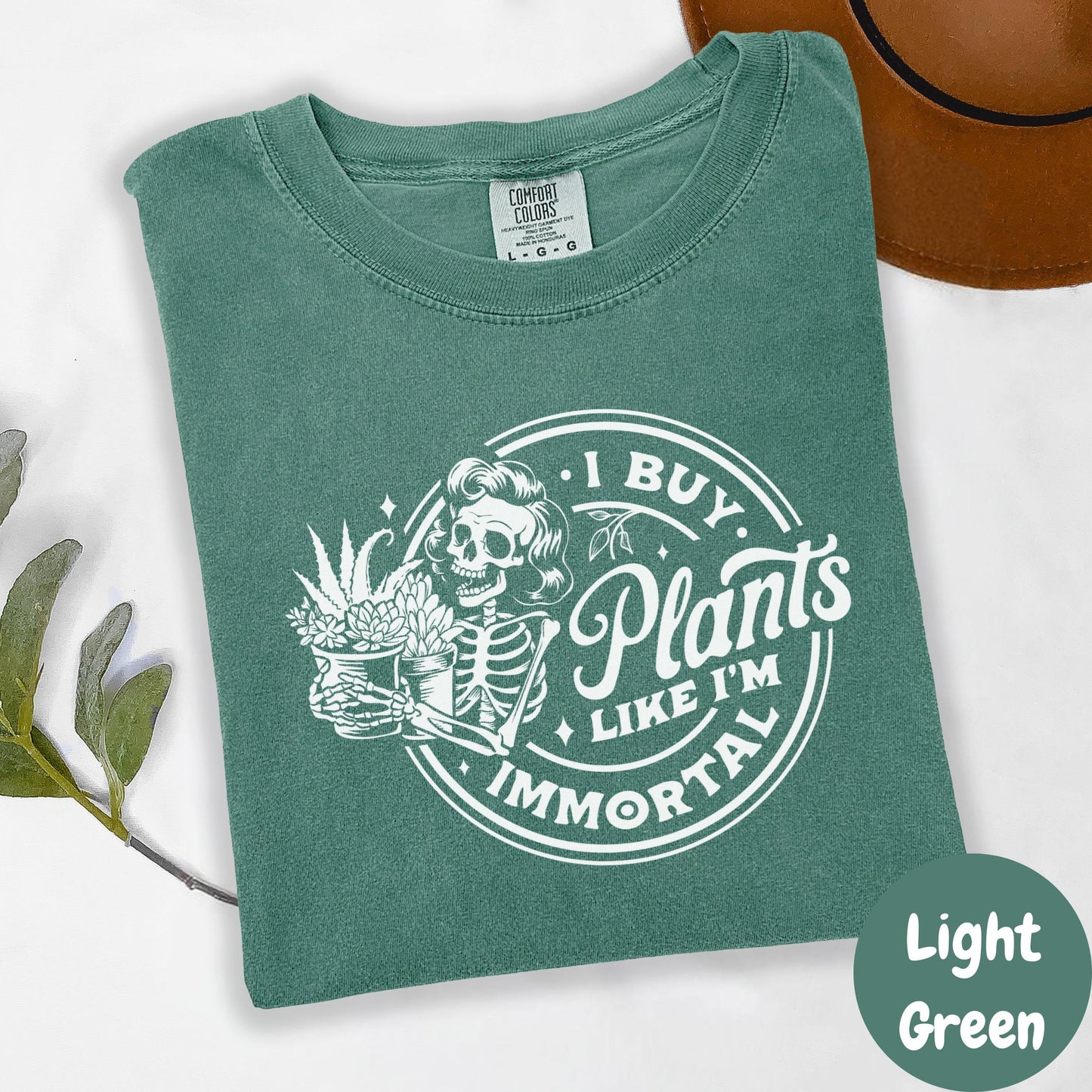I Buy Plants Like I’m Immortal Shirt, Comfort Colors® Funny Plant Lover Tee, Plant Mom Gift, Skeleton Plant Addict Shirt, Gardening Humor