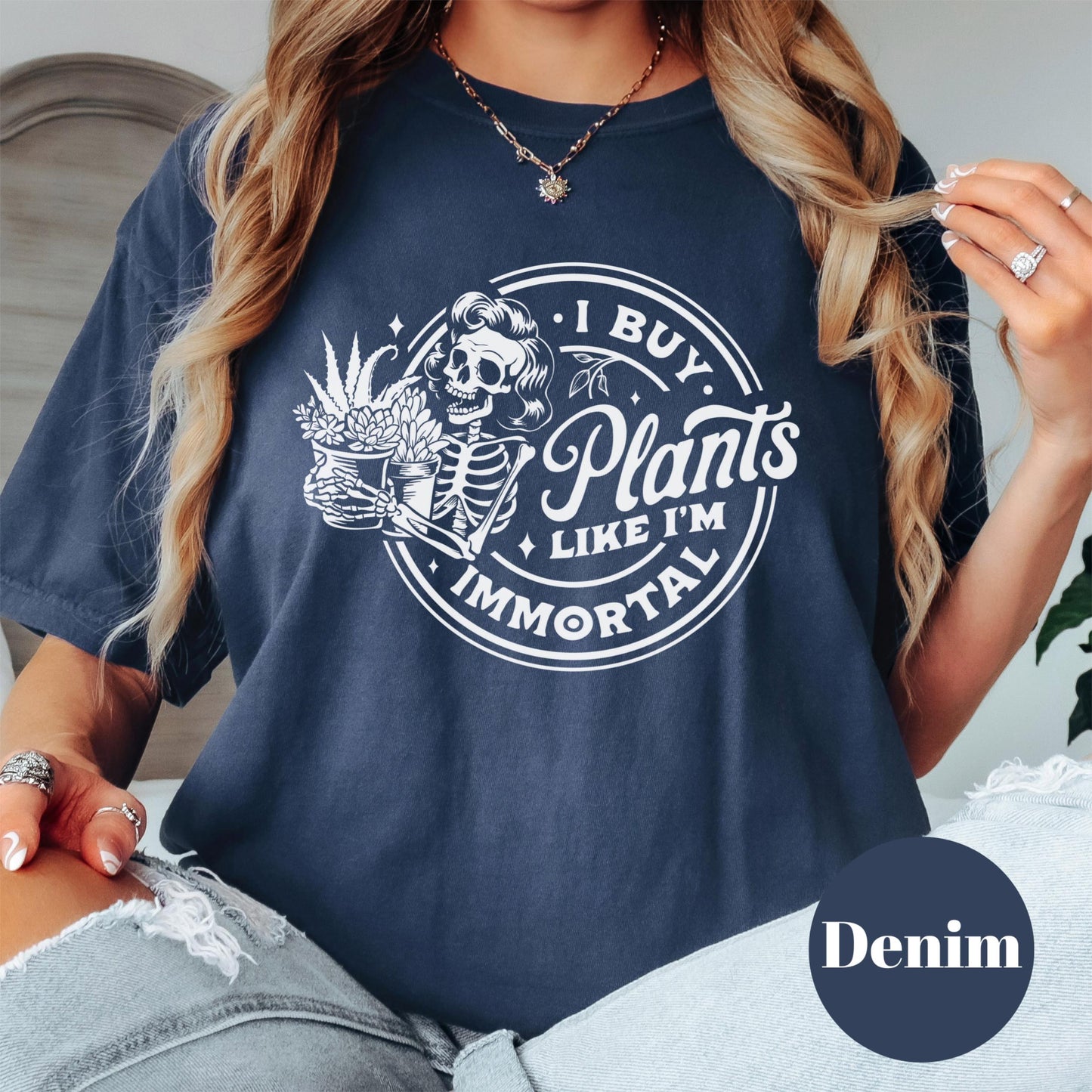 I Buy Plants Like I’m Immortal Shirt, Comfort Colors® Funny Plant Lover Tee, Plant Mom Gift, Skeleton Plant Addict Shirt, Gardening Humor