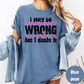 I May Be Wrong But I Doubt It Shirt, Comfort Colors® Sassy Tee, Funny Pink Checkered Graphic Shirt, Bold Statement Shirt for Women