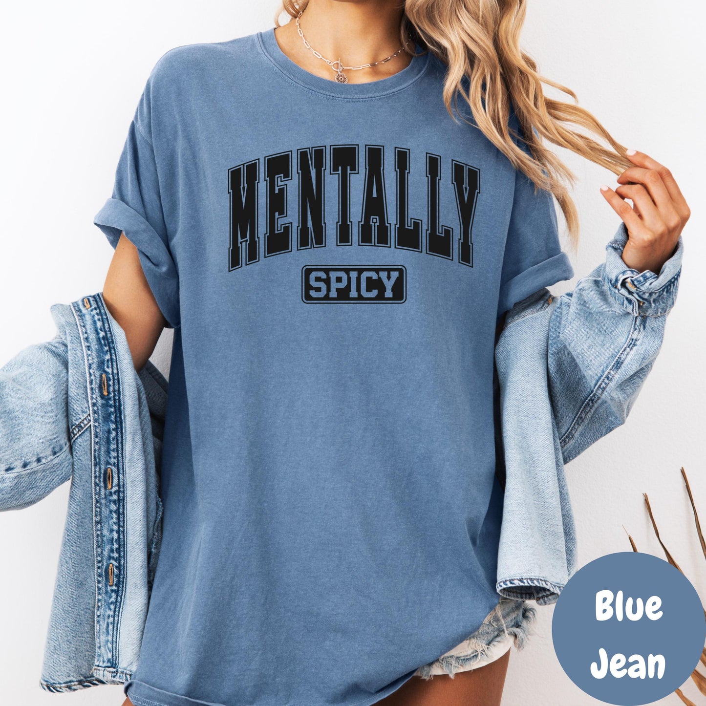 Mentally Spicy Shirt, Comfort Colors® Funny Mental Health Tee, Pink Sarcastic Graphic Shirt, Sassy Self Love Shirt for Women