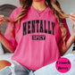 Mentally Spicy Shirt, Comfort Colors® Funny Mental Health Tee, Pink Sarcastic Graphic Shirt, Sassy Self Love Shirt for Women