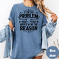 If I’m the Problem You’re the Reason Shirt, Funny Cowgirl Comfort Colors® Tee, Western Skull Graphic Tee, Country Girl Top, Ranch Life Shirt