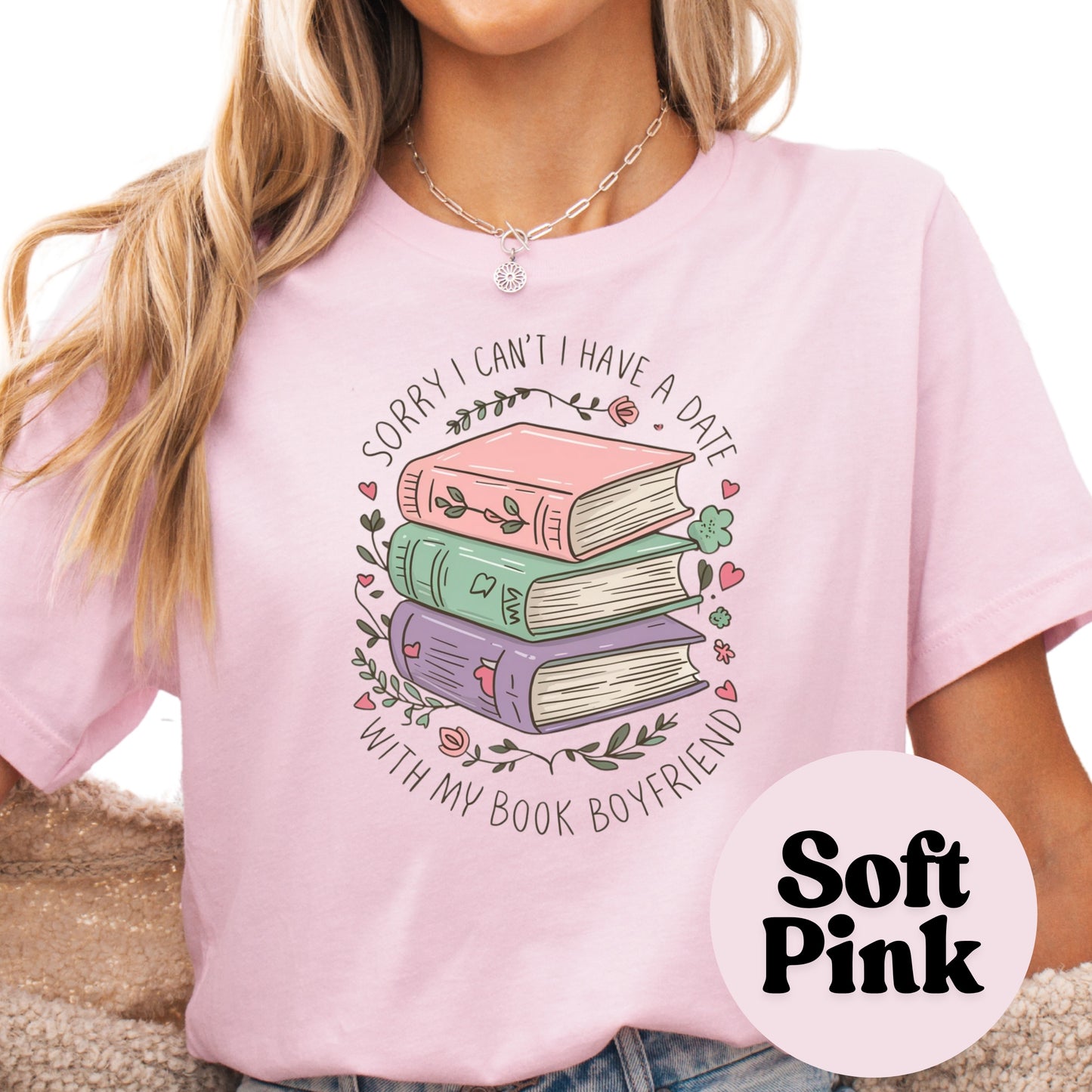 Sorry I Can’t I Have a Date With My Book Boyfriend Shirt – Book Lover Tee – Romance Reader Shirt – Cute Bookish Graphic Tee –
