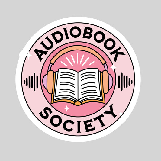 Audiobook Society – 3" Waterproof Bookish Sticker with Holo Overlay – Reading, Books, Reader Gift, Book Lover