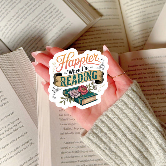 Happier When I'm reading – 3" Waterproof Bookish Sticker with Holo Overlay – Reading, Books, Reader Gift, Book Lover