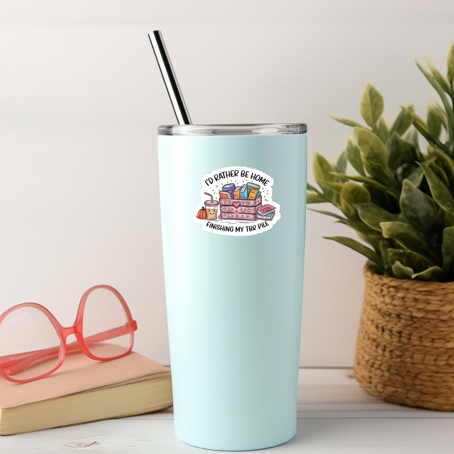 I'd Rather Be Home Finishing my TBR Pile Book Sticker – 3" Waterproof Bookish Sticker with Holo Overlay – Reading, Books, Reader Gift, Book Lover