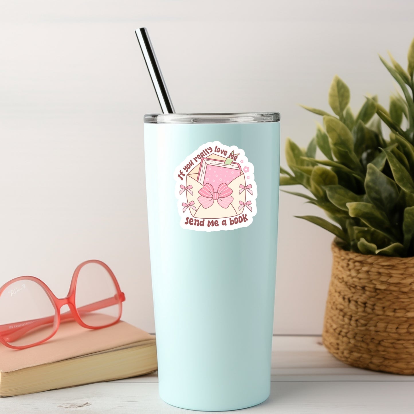 If You Really Love Me Send me a Book  – 3" Waterproof Bookish Sticker with Holo Overlay – Reading, Books, Reader Gift, Book Lover