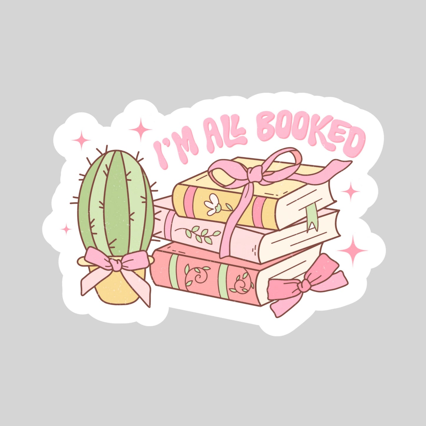 I'm All Booked Girly Pink Cactus Reading Sticker – 3" Waterproof Bookish Sticker with Holo Overlay – Reading, Books, Reader Gift, Book Lover