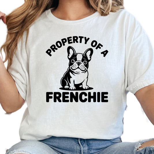 Property of a Frenchie Shirt, French Bulldog Dog Mom Tee, Cute Pet Lover Shirt, Frenchie Owner Gift, Unisex T-Shirt, Dog Breed Graphic Tee