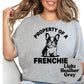 Property of a Frenchie Shirt, French Bulldog Dog Mom Tee, Cute Pet Lover Shirt, Frenchie Owner Gift, Unisex T-Shirt, Dog Breed Graphic Tee