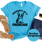 Property of a Frenchie Shirt, French Bulldog Dog Mom Tee, Cute Pet Lover Shirt, Frenchie Owner Gift, Unisex T-Shirt, Dog Breed Graphic Tee