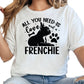 All You Need Is Love and a Frenchie Shirt, French Bulldog Dog Mom Tee, Cute Pet Lover Shirt, Frenchie Owner Gift, Unisex Dog Graphic T-Shirt