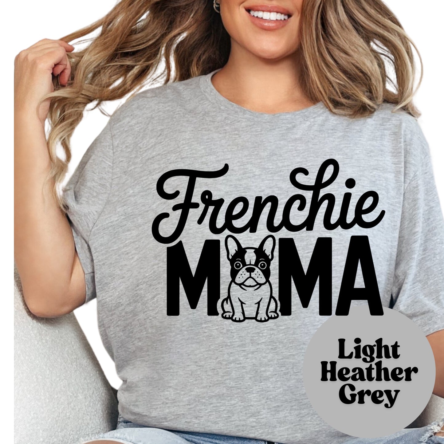 Frenchie Mama Shirt, Cute French Bulldog Mom Tee, Dog Lover Graphic Shirt, Pet Owner Gift, Unisex Frenchie T-Shirt