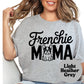 Frenchie Mama Shirt, Cute French Bulldog Mom Tee, Dog Lover Graphic Shirt, Pet Owner Gift, Unisex Frenchie T-Shirt