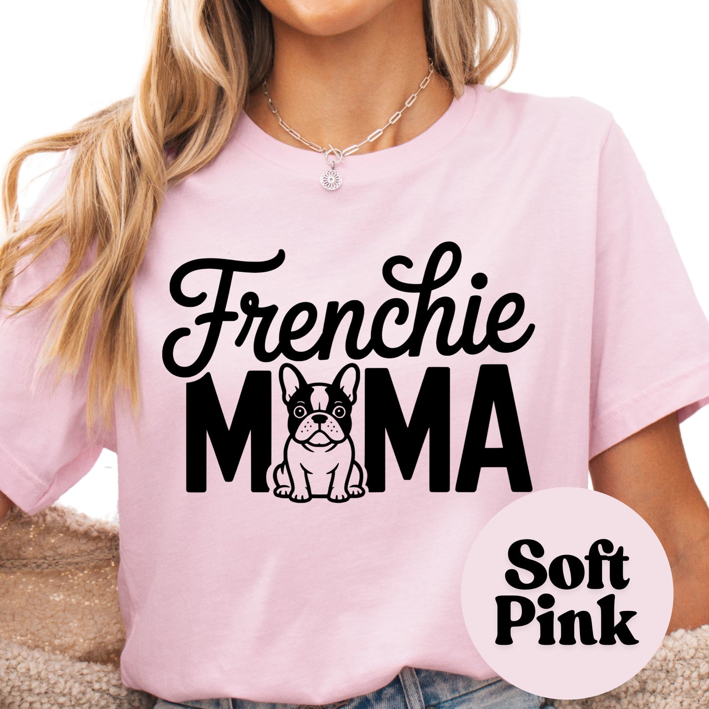Frenchie Mama Shirt, Cute French Bulldog Mom Tee, Dog Lover Graphic Shirt, Pet Owner Gift, Unisex Frenchie T-Shirt