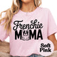Frenchie Mama Shirt, Cute French Bulldog Mom Tee, Dog Lover Graphic Shirt, Pet Owner Gift, Unisex Frenchie T-Shirt