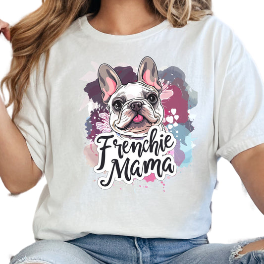 Frenchie Mama Shirt, Colorful French Bulldog Mom Tee, Cute Dog Lover Graphic Shirt, Pet Owner Gift, Unisex Frenchie T-Shirt
