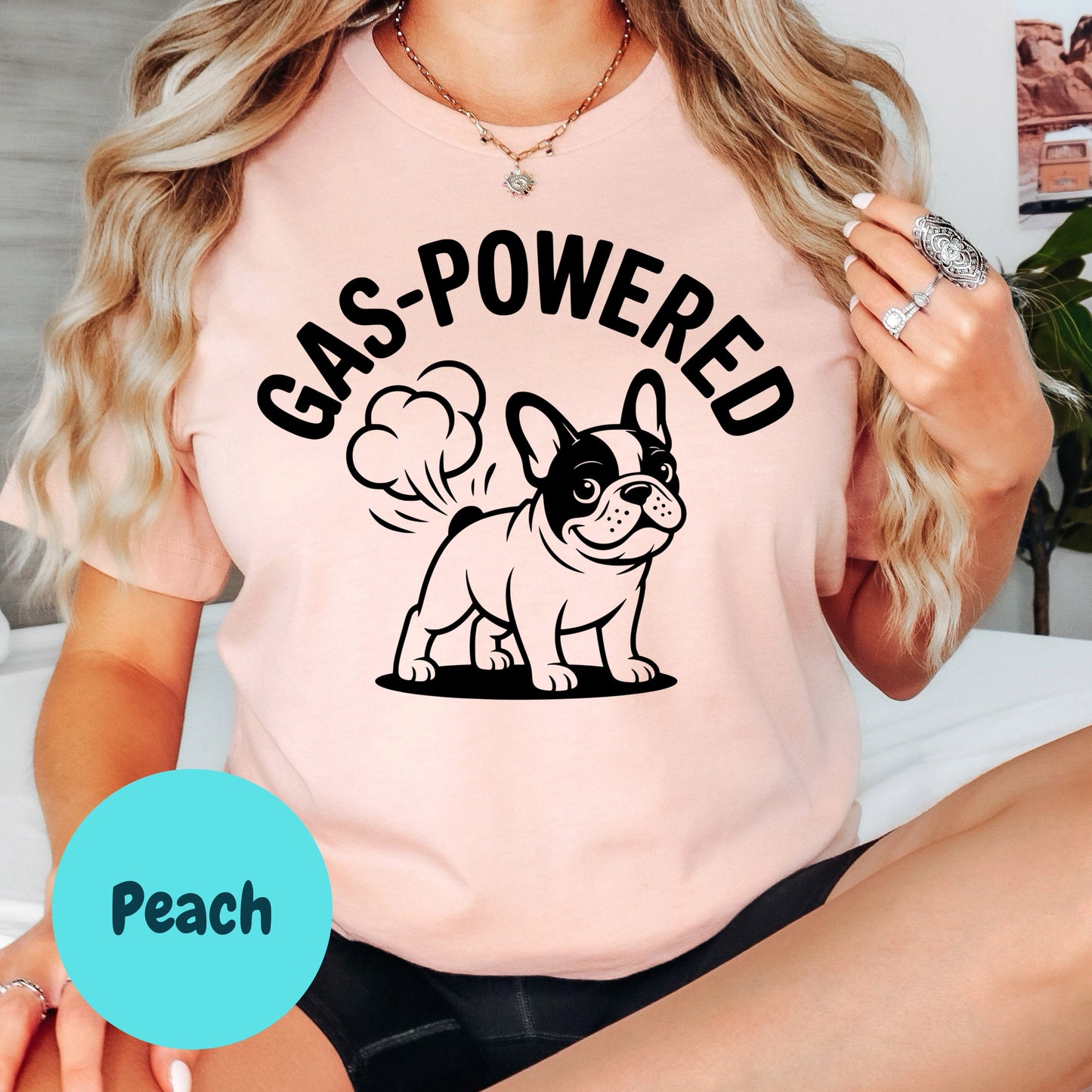 Gas-Powered Frenchie Shirt, Funny French Bulldog Dog Mom Tee, Cute Pet Lover Graphic Shirt, Dog Owner Gift, Unisex Dog Humor T-Shirt