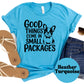 Good Things Come in Small Packages Shirt, Cute French Bulldog Graphic Tee, Dog Lover Gift, Small Dog Mom Shirt, Unisex Pet Owner T-Shirt