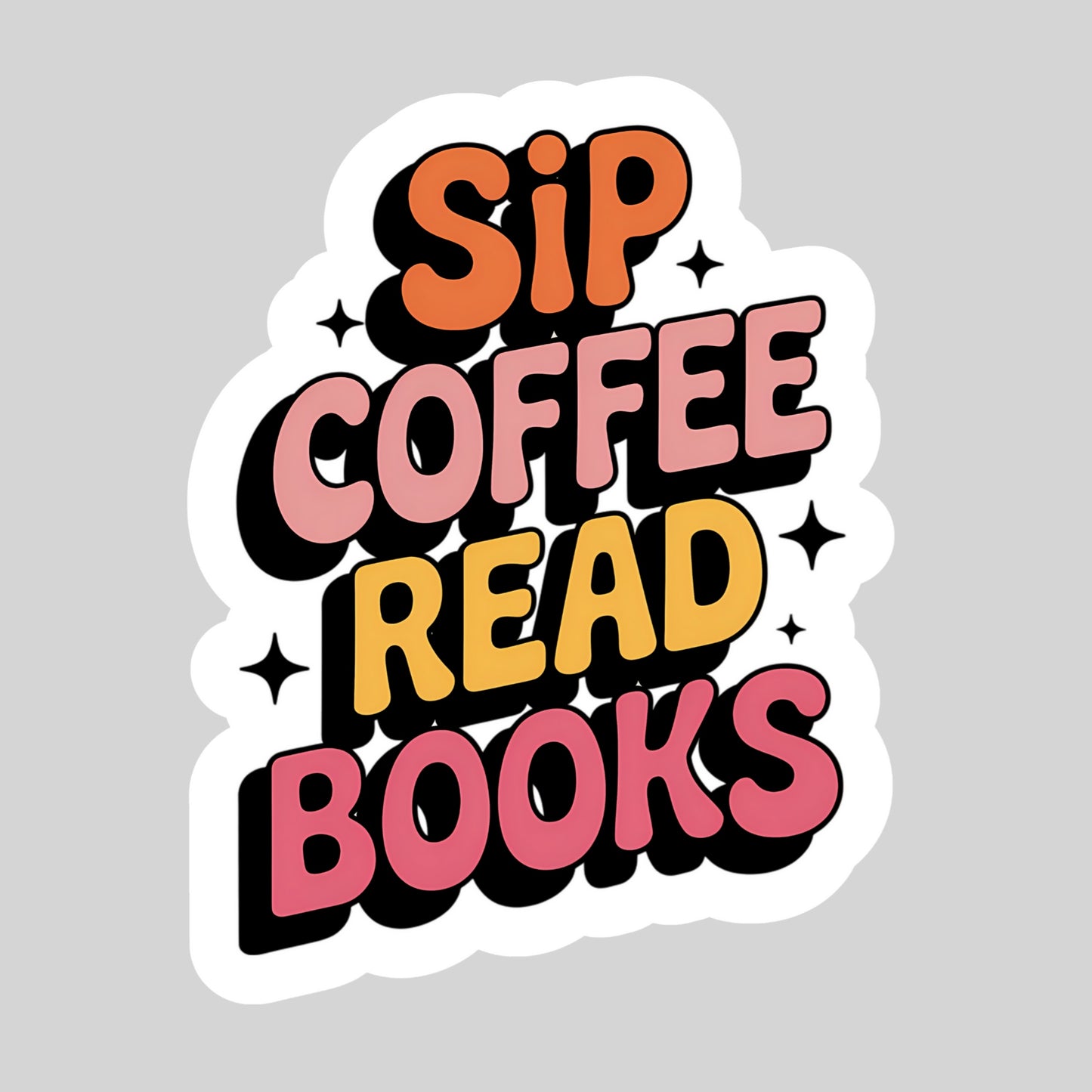 Sip Coffee Read Books Book Reader Sticker – 3" Waterproof Bookish Sticker with Holo Overlay – Reading, Books, Reader Gift, Book Lover, Bookstore Merch