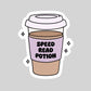 Speed Read Potion Coffee Latter Book Reader Sticker – 3" Waterproof Bookish Sticker with Holo Overlay – Reading, Books, Reader Gift, Book Lover, Bookstore Merch