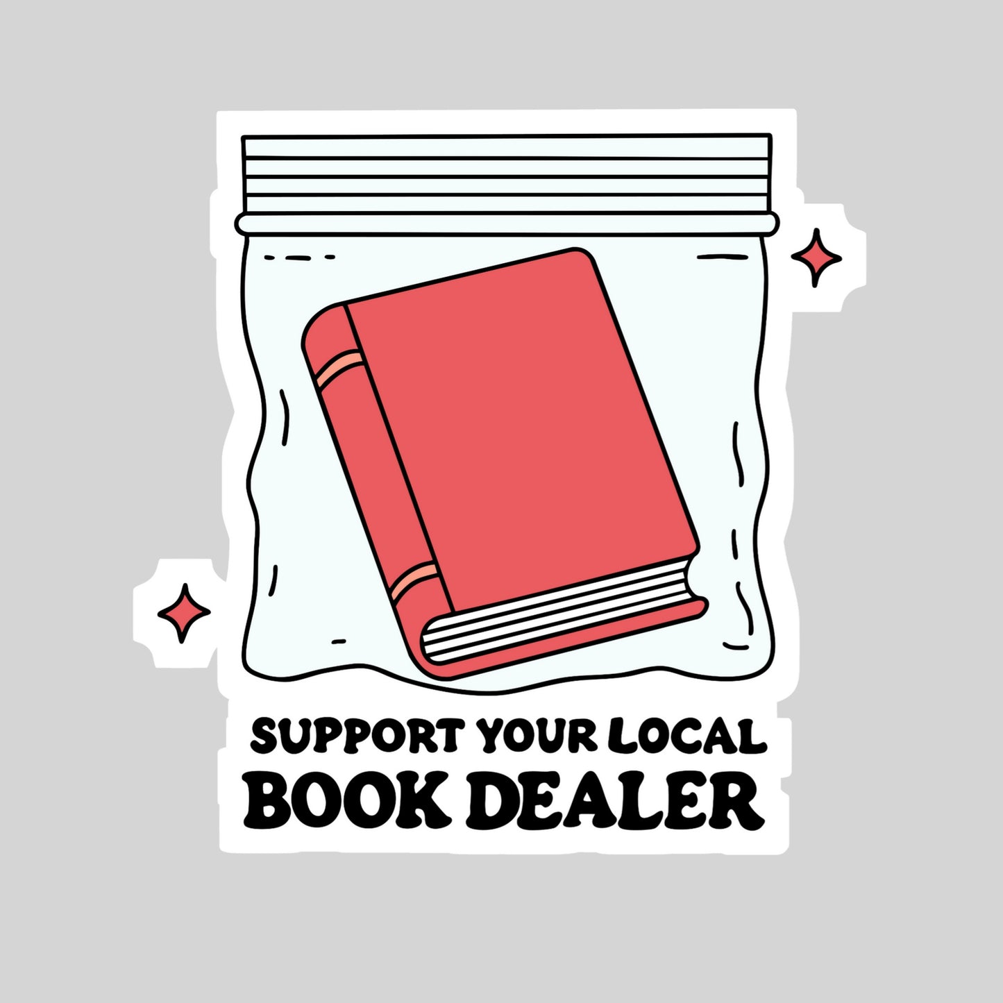 Support Your Local Book Dealer Book Reader Sticker – 3" Waterproof Bookish Sticker with Holo Overlay – Reading, Books, Reader Gift, Book Lover, Bookstore Merch