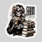 Well Read and Caffeinated Coffee Lover Book Reader Sticker – 3" Waterproof Bookish Sticker with Holo Overlay – Reading, Books, Reader Gift, Book Lover, Bookstore Merch