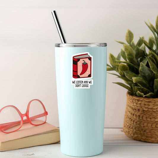 We Listen and We Don't Judge SMutty Book Reader Sticker – 3" Waterproof Bookish Sticker with Holo Overlay – Reading, Books, Reader Gift, Book Lover, Bookstore Merch