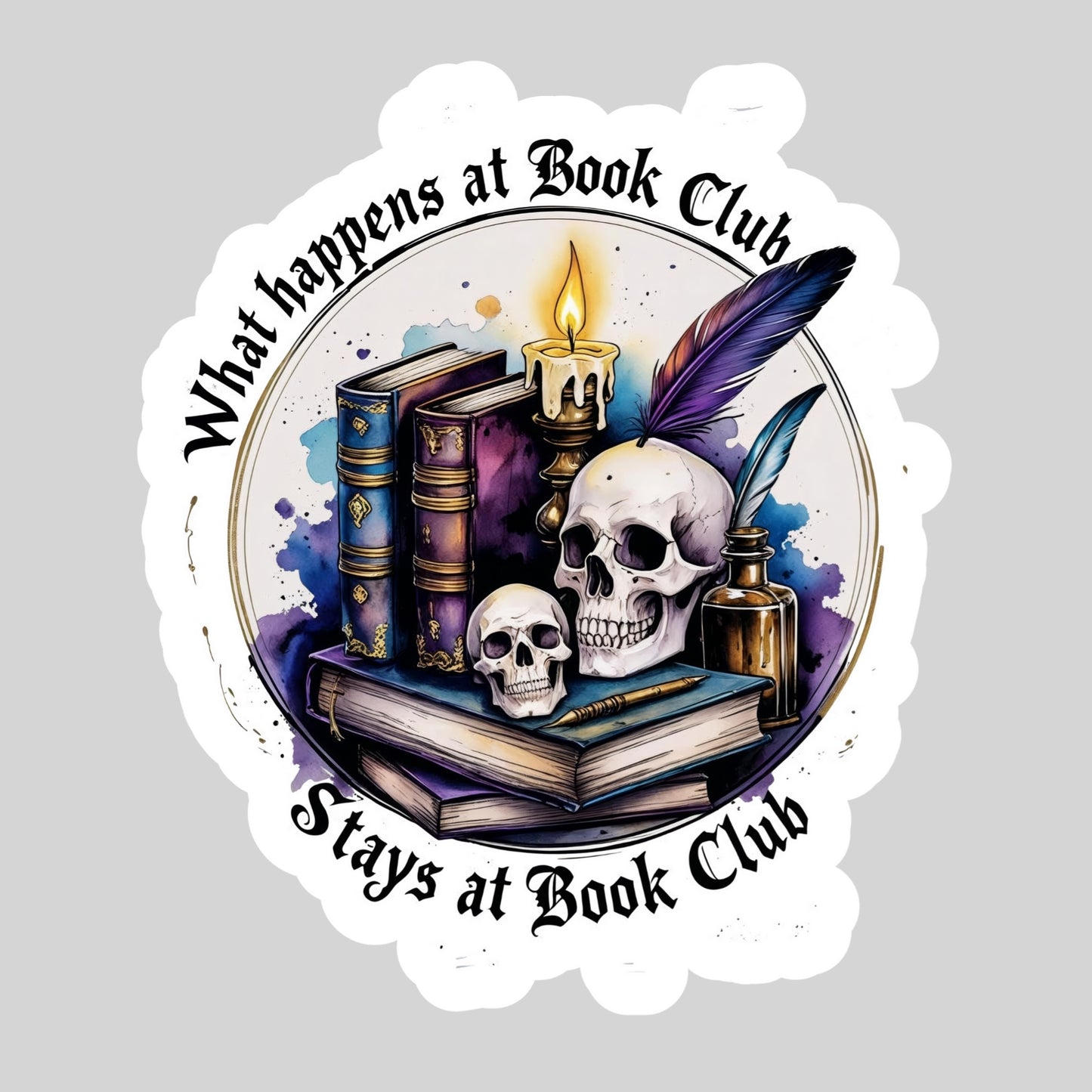 WHat Happens at Book Club Stays at Book Club Book Reader Sticker – 3" Waterproof Bookish Sticker with Holo Overlay – Reading, Books, Reader Gift, Book Lover, Bookstore Merch