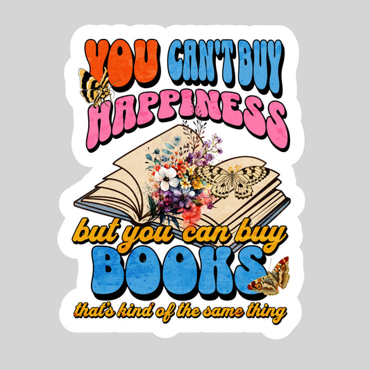 You Can't Buy Happiness but You Can Buy Books Book Reader Sticker – 3" Waterproof Bookish Sticker with Holo Overlay – Reading, Books, Reader Gift, Book Lover, Bookstore Merch
