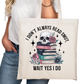 Don't Always Read Smut Bookish Tote Bag – Reading Tote for Book Lovers – Book Reader Bag - Romance Reader Tote - Book Store Merchandise