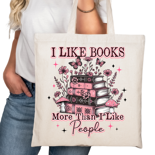 I Like Books More Than People Bookish Tote Bag – Reading Tote for Book Lovers – Book Reader Bag - Reader Tote - Book Store Merchandise