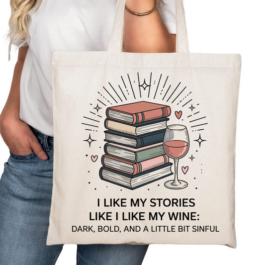 Like my Stories Like I Like My Wine Bookish Tote Bag – Reading Tote for Book Lovers – Book Reader Bag - Reader Tote - Book Store Merchandise