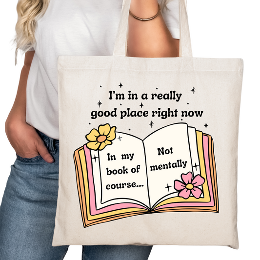 In a Good Place in My Book Bookish Tote Bag – Reading Tote for Book Lovers – Book Reader Bag - Romance Reader Tote - Book Store Merchandise