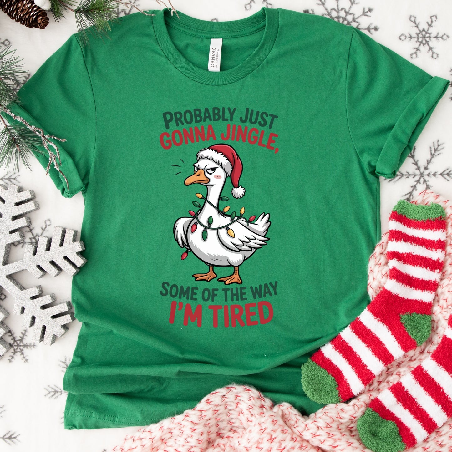 Christmas Shirt: Probably Just Gonna Jingle – Funny Tired Holiday Tee or Sweatshirt