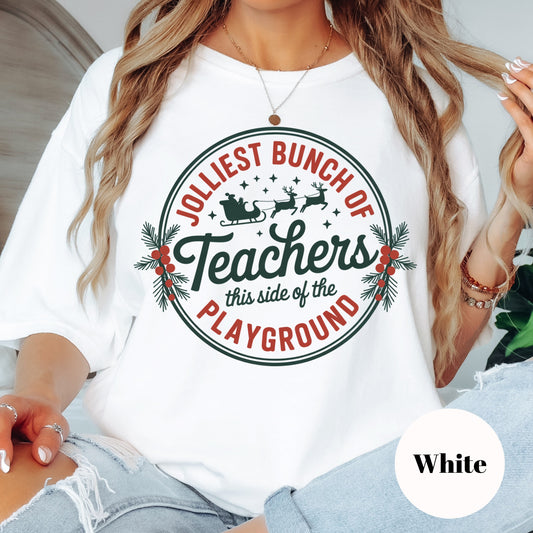 Christmas Shirt: Jolliest Bunch of Teachers – Funny Holiday Teacher Tee or Sweatshirt