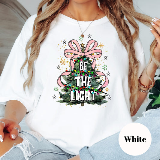 Christmas Shirt: Be the Light – Inspirational Holiday Tee or Sweatshirt