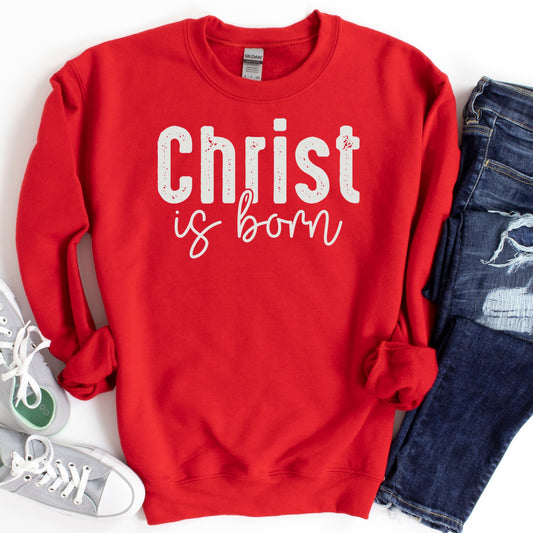 Christ Is Born Shirt or Sweatshirt: Christian Christmas, Unisex, Multiple Colors, Plus Size S-4XL