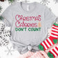 Christmas Calories Don’t Count Shirt or Sweatshirt: Funny Holiday Top, Multiple Colors, S-4XL