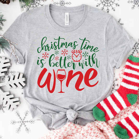 Christmas Time Is Better with Wine Shirt or Sweatshirt: Funny Holiday Top, Multiple Colors, S-4XL