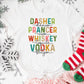 Reindeer Whiskey Vodka Shirt or Sweatshirt: Funny Holiday Drinking Top, Multiple Colors, S-4XL