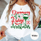 Dreaming of a Wine Christmas Shirt or Sweatshirt: Funny Holiday Wine Lover Top, Multiple Colors, S-4XL