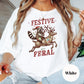 Festive But Feral Shirt or Sweatshirt: Funny Raccoon Christmas Top, Multiple Colors, S-4XL