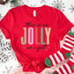 Jolly Christmas Shirt or Sweatshirt – Funny Holiday Top – S-4XL Plus Size – Multiple Colors