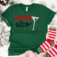 Happy Alco-Holidays Shirt or Sweatshirt – Funny Christmas Cocktail Top – S-4XL Plus Size – Multiple Colors