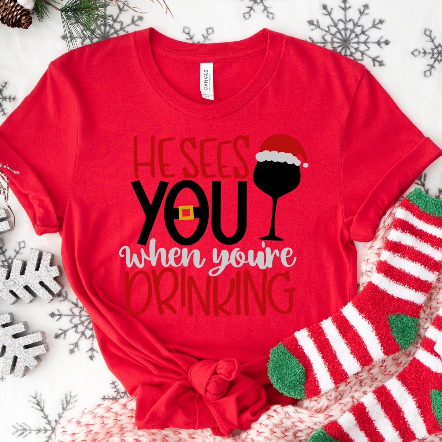 He Sees You When You’re Drinking Shirt or Sweatshirt – Funny Christmas Wine Top – S-4XL Plus Size – Multiple Colors